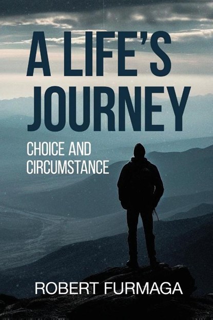 A Life's Journey, Robert Furmaga - Paperback - 9781964804378