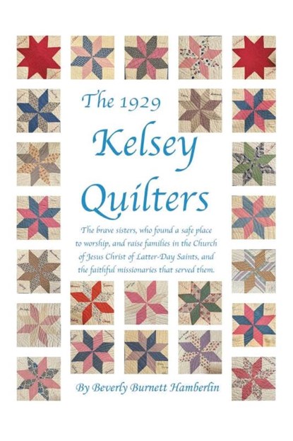 The 1929 Kelsey Quilters, Beverly Burnett Hamberlin - Paperback - 9781964804521