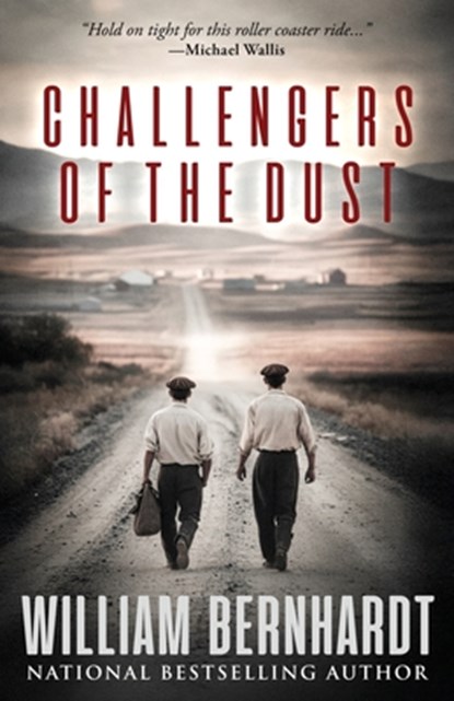 Challengers of the Dust, William Bernhardt - Paperback - 9781964832265