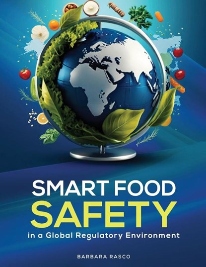 SMART Food Safety in a Global Regulatory Environment, Barbara Rasco - Paperback - 9781964852812