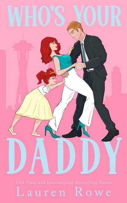 Who's Your Daddy, Lauren Rowe - Paperback - 9781964868721