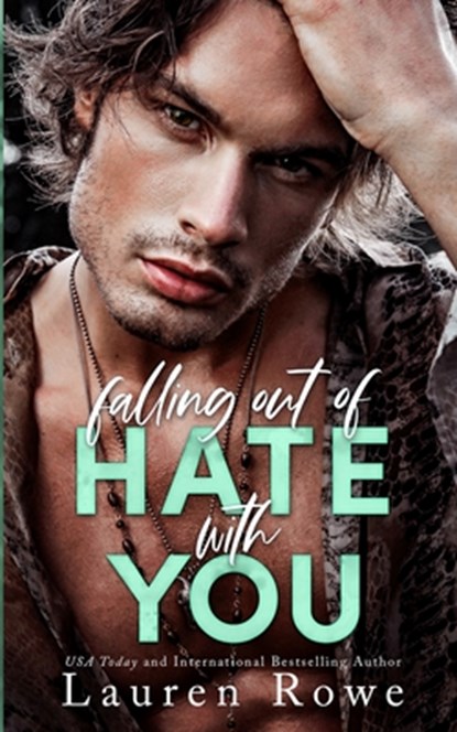 Falling Out Of Hate With You, Lauren Rowe - Paperback - 9781964868936