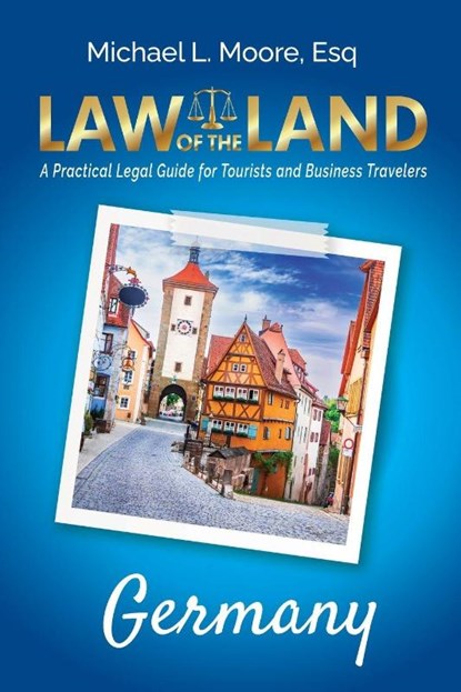 Law of the Land - Germany, Michael L Moore - Paperback - 9781964870151