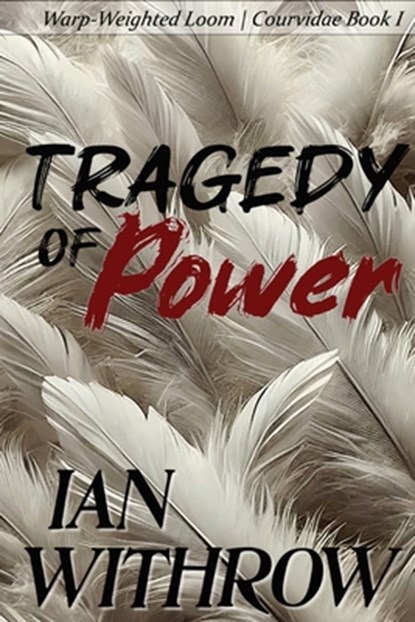 Tragedy of Power, Withrow - Paperback - 9781964893020