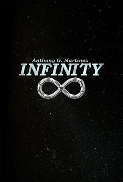 Infinity, Anthony G. Martinez - Ebook - 9781964912202