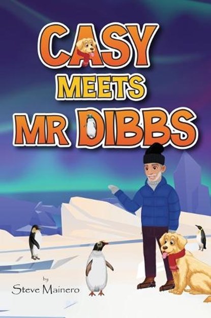 Casy Meets Mr. Dibbs, Steve Mainero - Gebonden - 9781964913810