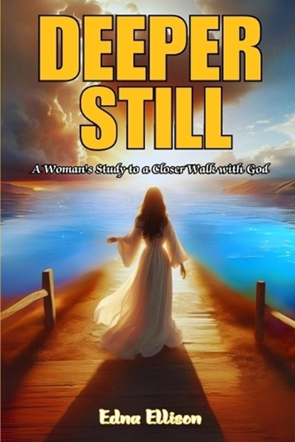Deeper Still, Edna Ellison - Paperback - 9781964929231