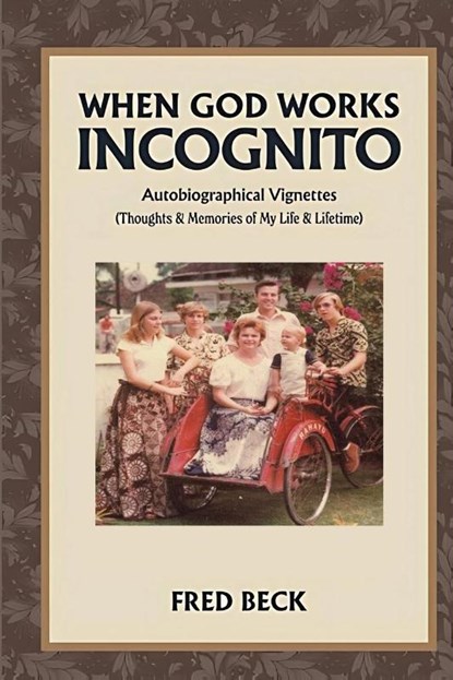 When God Works Incognito, Fred Beck - Paperback - 9781964929866