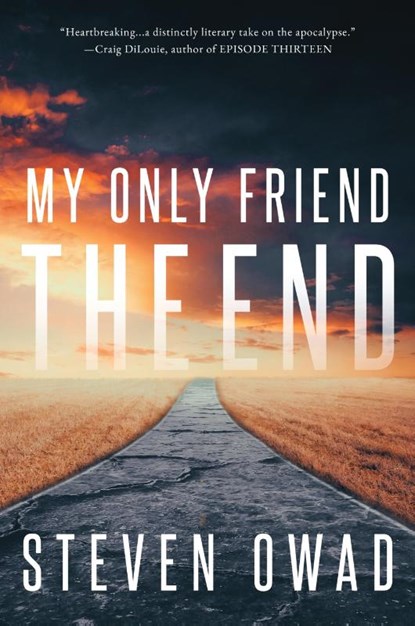 My Only Friend, the End, Steven Owad - Paperback - 9781964952017