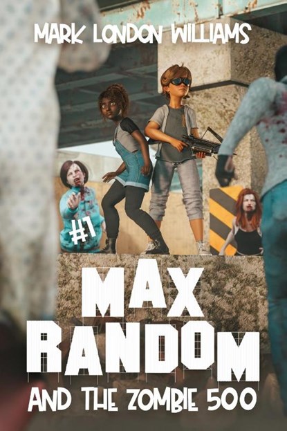 Max Random and the Zombie 500, Mark London Williams - Paperback - 9781964952239