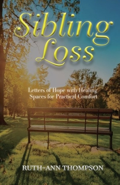 Sibling Loss, Ruth-Ann Thompson - Paperback - 9781964972077