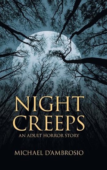 Night Creeps, Michael D'Ambrosio - Gebonden - 9781964982236