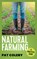 Natural Farming: A Practical Guide, Pat Coleby - Paperback - 9781964992068