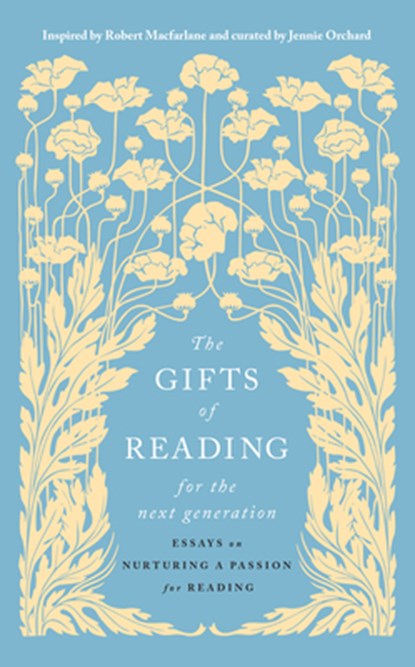 The Gifts of Reading for the Next Generation: Essays on Nurturing a Passion for Reading, Jennie Orchard - Gebonden - 9781964992129