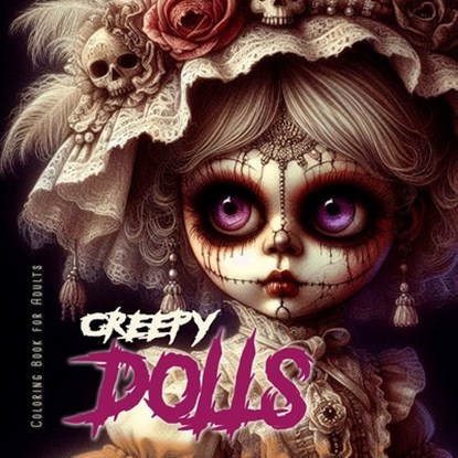 Creepy Dolls Coloring Book for Adults, Monsoon Publishing - Paperback - 9781965017555