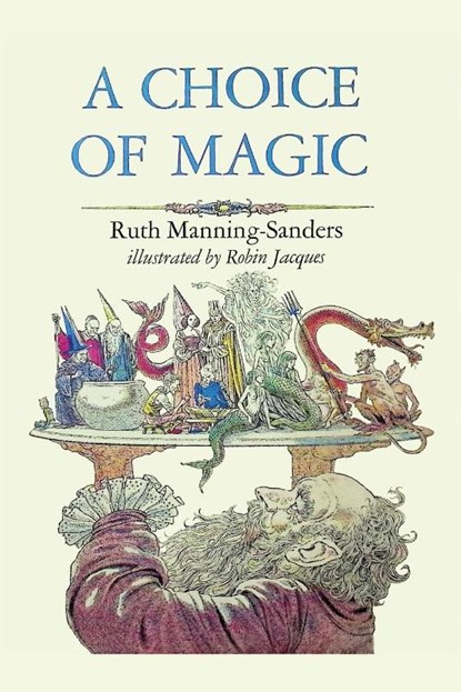 A Choice of Magic, Ruth Manning-Sanders - Paperback - 9781965047378
