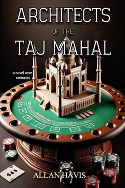 Architects of the Taj Mahal, Allan Havis - Paperback - 9781965059067