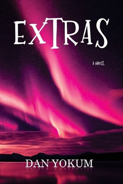 Extras, Dan Yokum - Paperback - 9781965059425