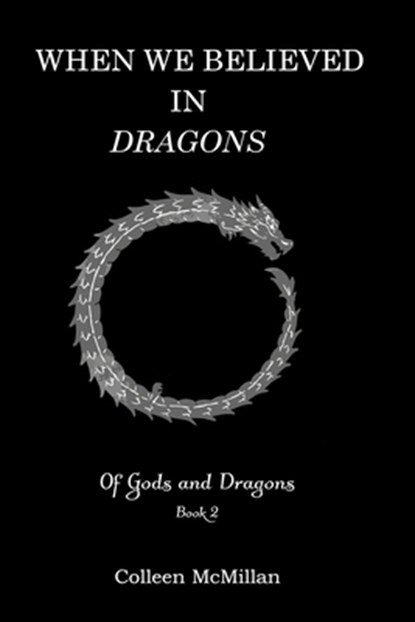 When We Believed in Dragons, Colleen McMillan - Paperback - 9781965059630