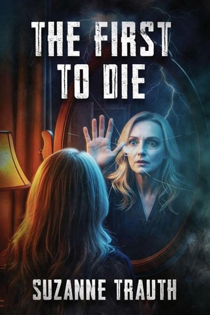 The First to Die, Suzanne Trauth - Paperback - 9781965059654