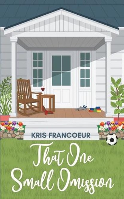 That One Small Omission, Kris Francoeur - Paperback - 9781965059692