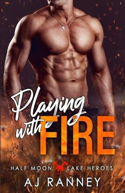 Playing with Fire, A J Ranney - Paperback - 9781965124147