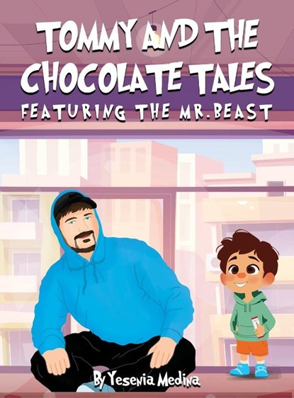TOMMY AND THE CHOCOLATE TALES, Yesenia Medina - Gebonden - 9781965134467