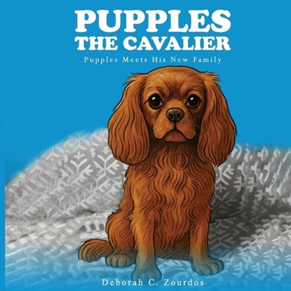 Pupples the Cavalier, Deborah C Zourdos - Paperback - 9781965138984