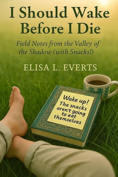 I Should Wake Before I Die, Elisa L Everts - Paperback - 9781965142769