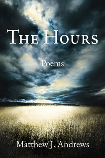 The Hours, Matthew J. Andrews - Paperback - 9781965169049