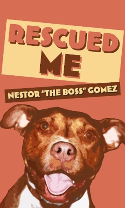 Rescued Me, Nestor "The Boss" Gomez - Paperback - 9781965199121