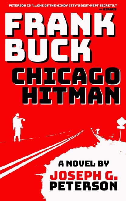 Frank Buck: Chicago Hitman, Joseph G. Peterson - Paperback - 9781965199275