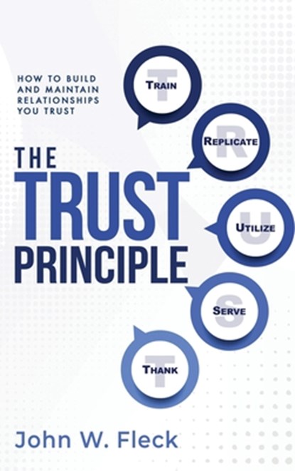 THE TRUST PRINCIPLE, John W Fleck - Gebonden - 9781965235133