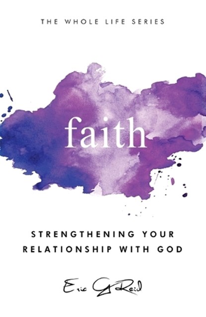 Faith, Eric G Reid - Paperback - 9781965235225