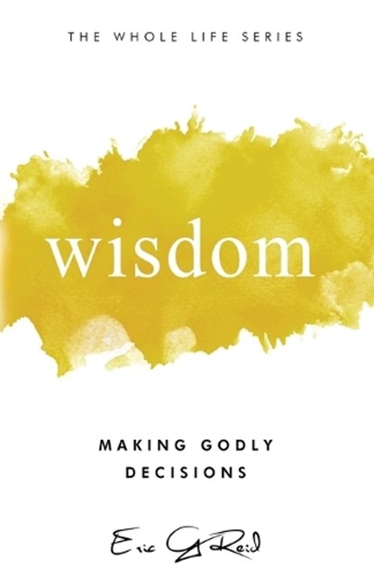 Wisdom, Eric G Reid - Paperback - 9781965235331