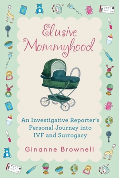 Elusive Mommyhood, Ginanne Brownell - Paperback - 9781965278116