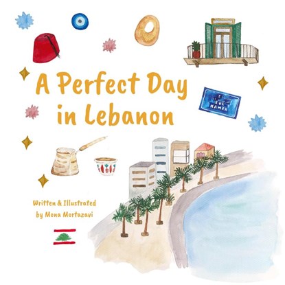 A Perfect Day in Lebanon, Mona Lotf Mortazavi - Paperback - 9781965289013