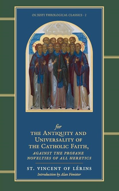Commonitory for the Antiquity and Universality of the Catholic Faith, Vincent Of Lérins - Paperback - 9781965303184