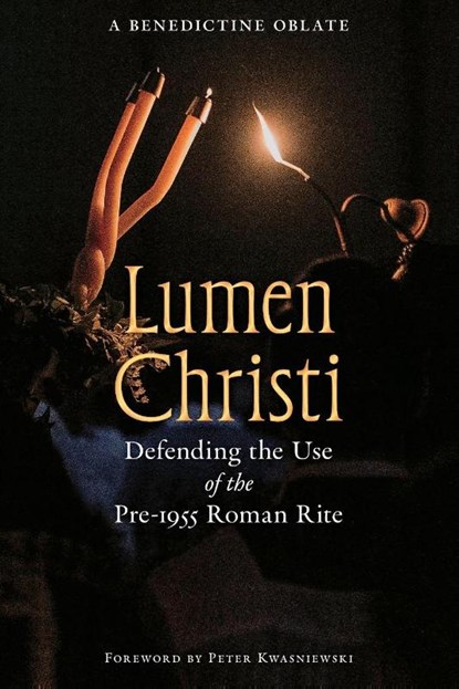 Lumen Christi, A Benedictine Oblate - Paperback - 9781965303405