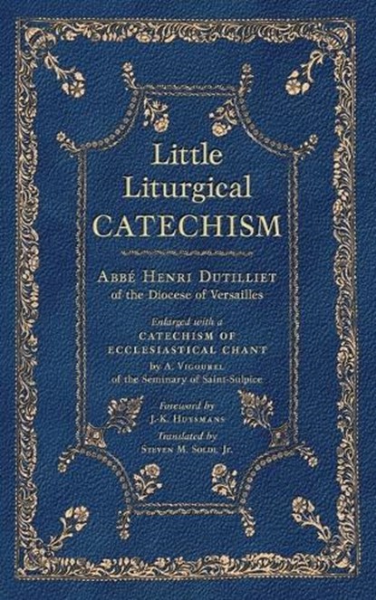 Little Liturgical Catechism, Abbé Henri Dutilliet - Paperback - 9781965303818