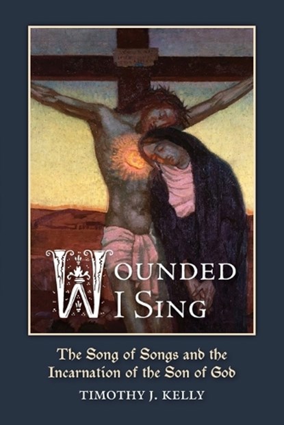 Wounded I Sing, Timothy J Kelly - Paperback - 9781965303917