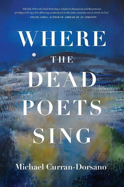 Where the Dead Poets Sing, Michael Curran-Dorsano - Paperback - 9781965320624