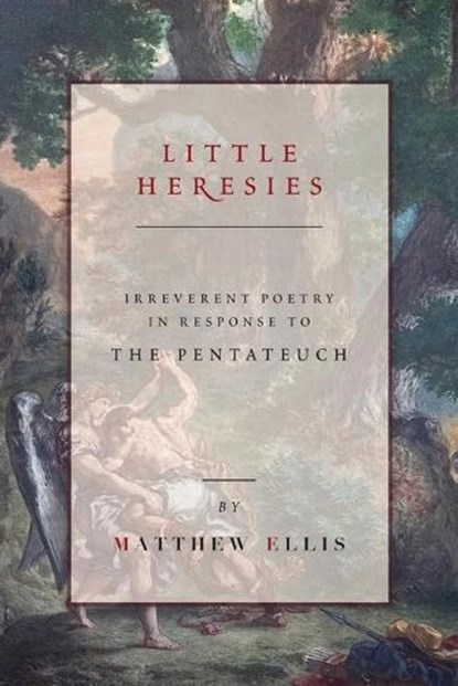 Little Heresies, Matthew Ellis - Paperback - 9781965320945
