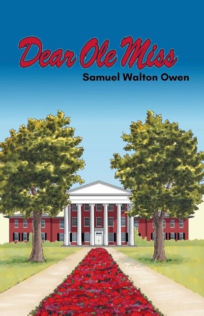 Dear Ole Miss, Samuel Walton Owen - Paperback - 9781965334287