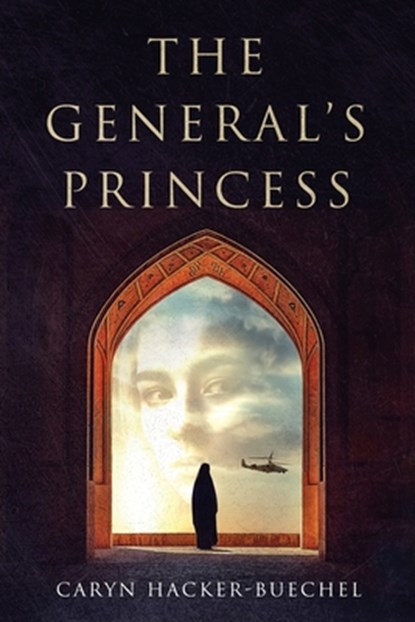 The General's Princess, Caryn Hacker-Buechel - Paperback - 9781965340066