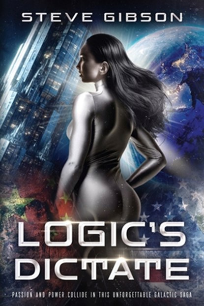 Logic's Dictate, Steve Gibson - Paperback - 9781965340936