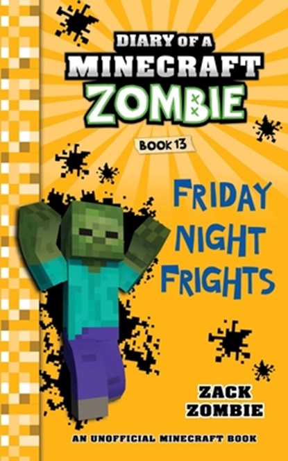 Diary of a Minecraft Zombie Book 13: Friday Night Frights, Zack Zombie - Paperback - 9781965347690