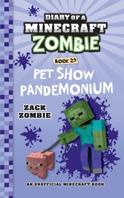 Diary of a Minecraft Zombie Book 29: Pet Show Pandemonium, Zack Zombie - Paperback - 9781965347782