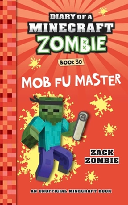 Diary of a Minecraft Zombie Book 30: Mob Fu Master, Zack Zombie - Paperback - 9781965347799