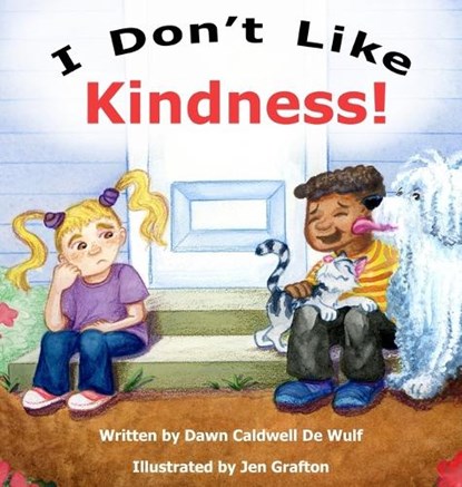 I Don't Like Kindness, Dawn Caldwell de Wulf - Gebonden - 9781965352557